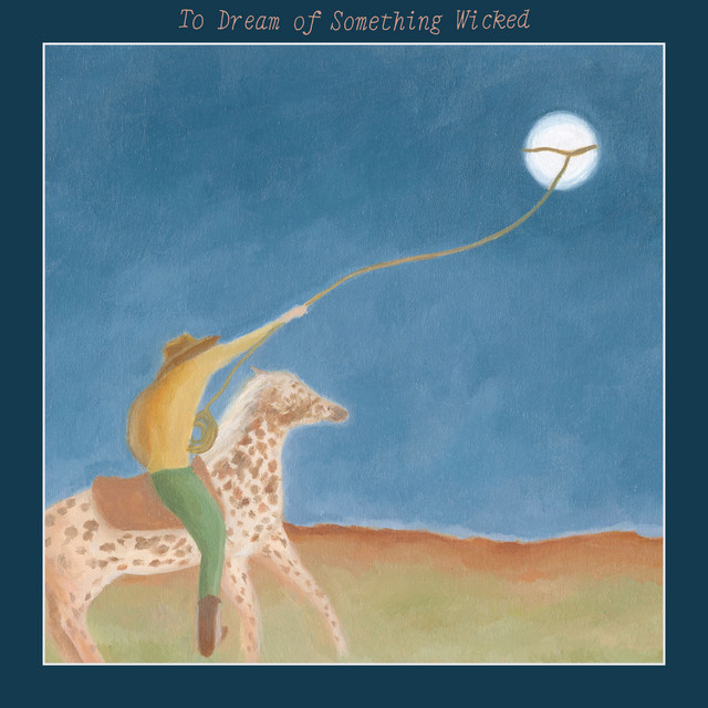 To Dream of Something Wicked album cover