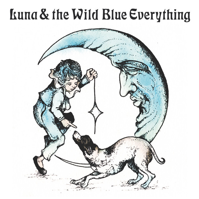 Luna & the Wild Blue Everything album cover