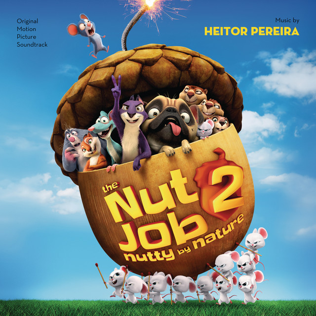 The Nut Job 2: Nutty By Nature (Original Motion Picture Soundtrack) album cover