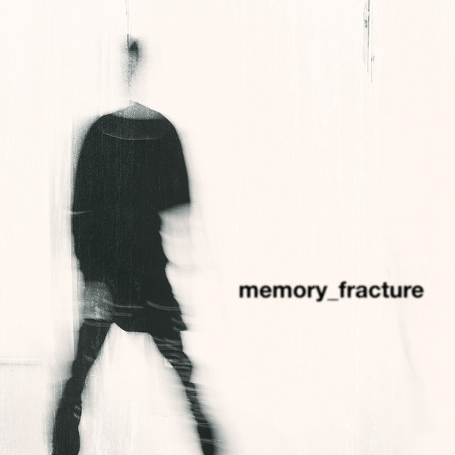 nothing,nowhere. – MEMORY_FRACTURE album cover