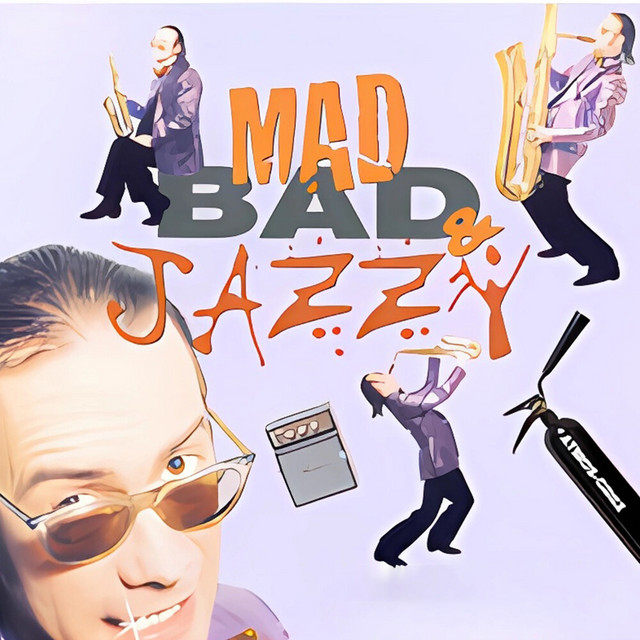 Mad, Bad & Jazzy album cover