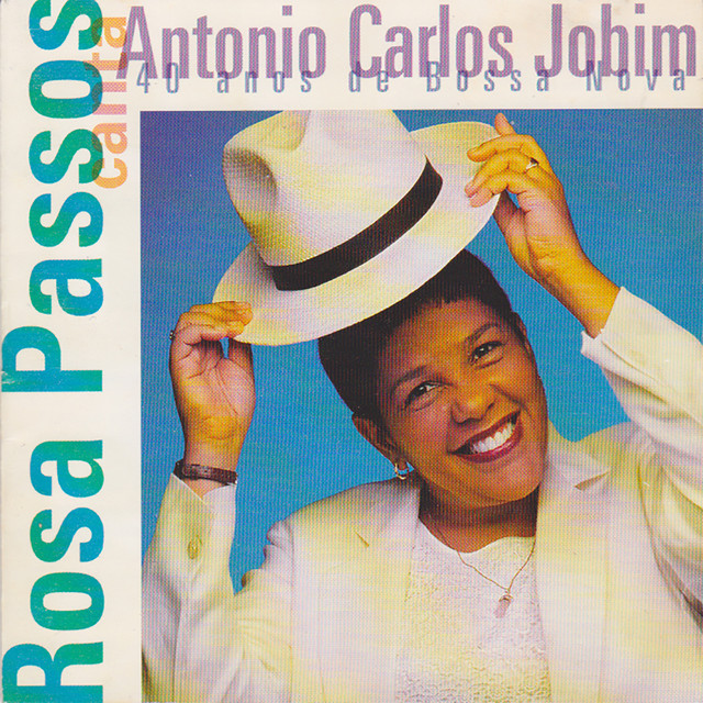 Rosa Passos Canta Antônio Carlos Jobim - 40 Anos de Bossa Nova album cover