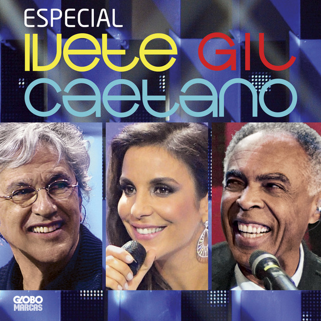 Especial Ivete, Gil E Caetano (Ao Vivo No Projac, Rio De Janeiro / 2011) album cover