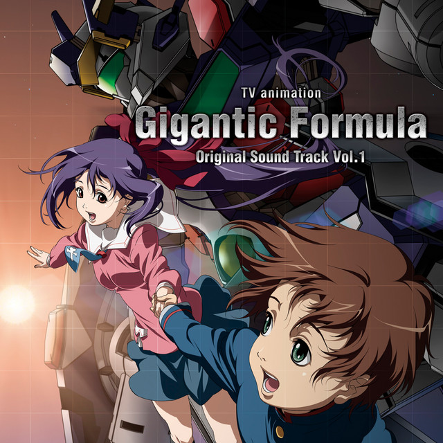 TVアニメ『機神大戦 ギガンティック・フォーミュラ』オリジナルサウンドトラック Vol.1 album cover