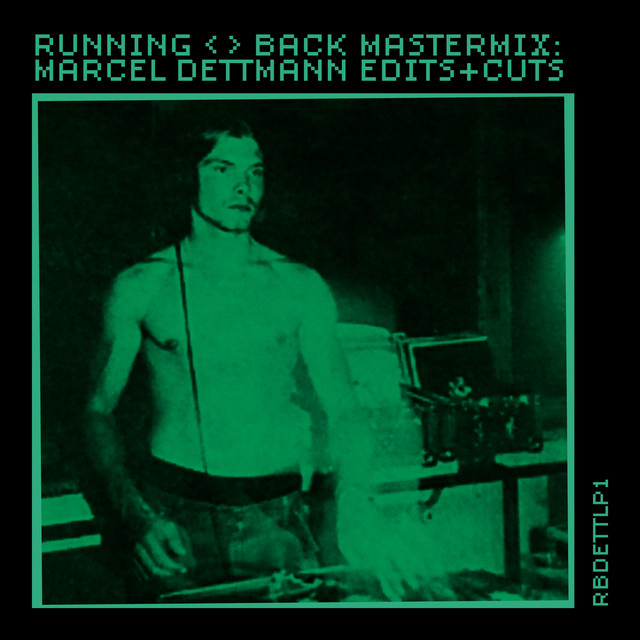 Running Back Mastermix: Marcel Dettmann - Edits & Cuts (DJ Mix) album cover