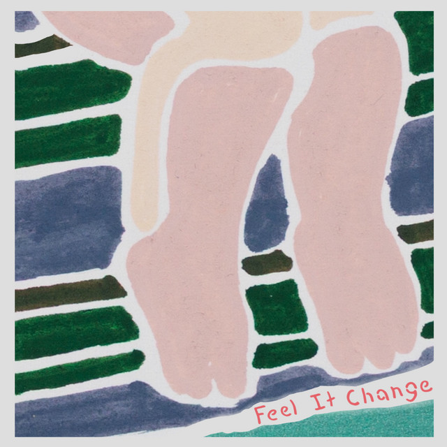 Feel It Change