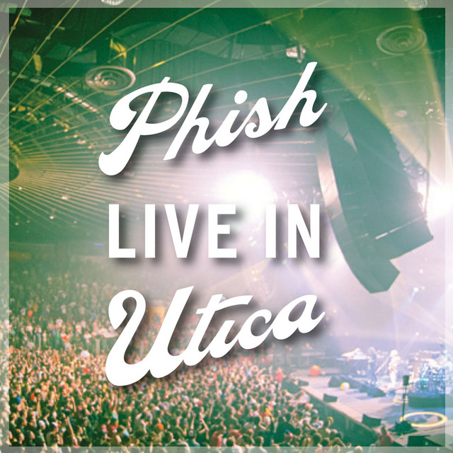 Phish: Live In Utica 2010 album cover