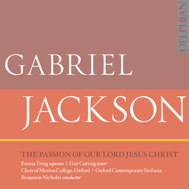 Gabriel Jackson: The Passion of Our Lord Jesus Christ album cover
