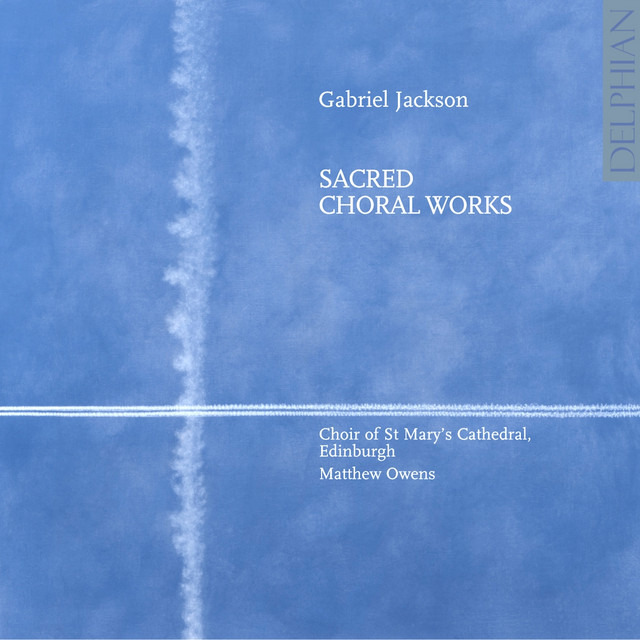 Gabriel Jackson: Sacred Choral Works album cover