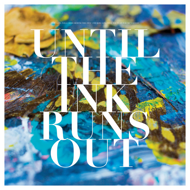 Until the Ink Runs Out album cover