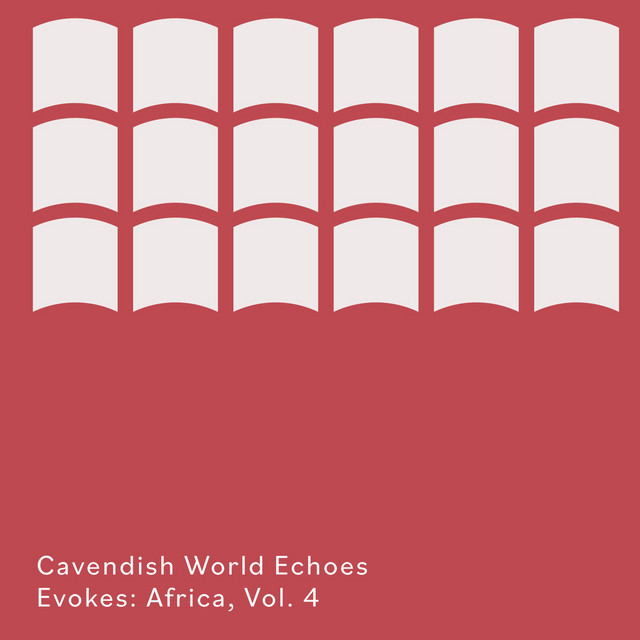 Cavendish World presents Cavendish World Echoes: Evokes - Africa, Vol. 4 album cover