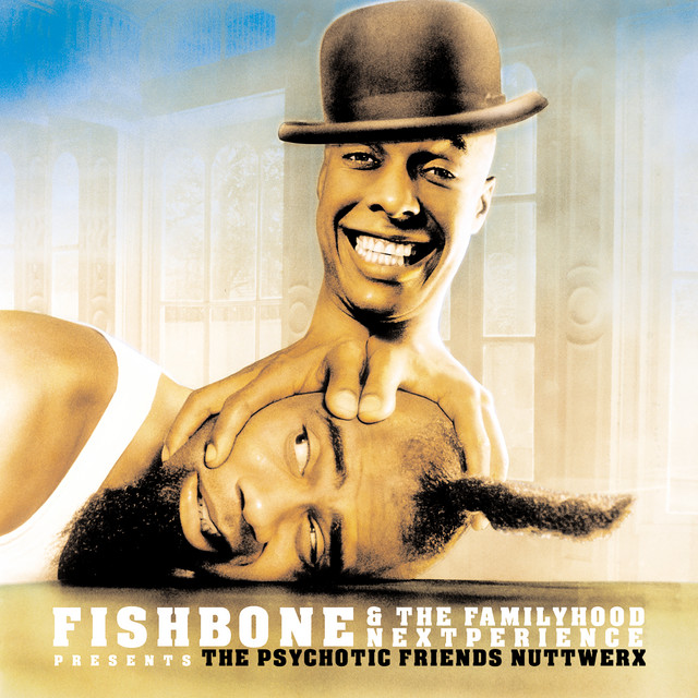 Fishbone & The Familyhood Nextperience Presents The Psychotic Friends Nuttwerx album cover
