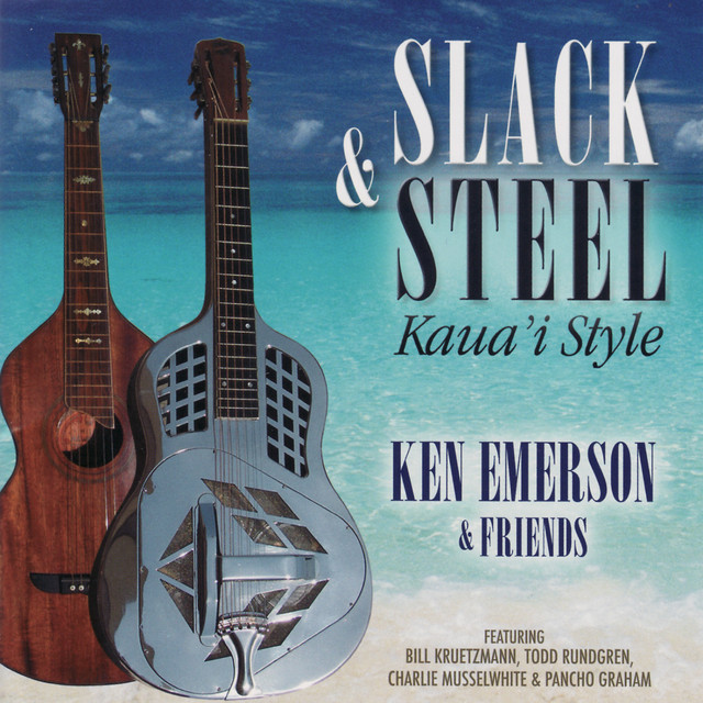 Slack & Steel - Kaua'i Style - Ken Emerson & Friends album cover