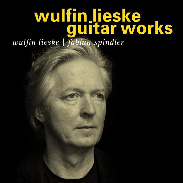 Wulfin Lieske Guitar Works album cover