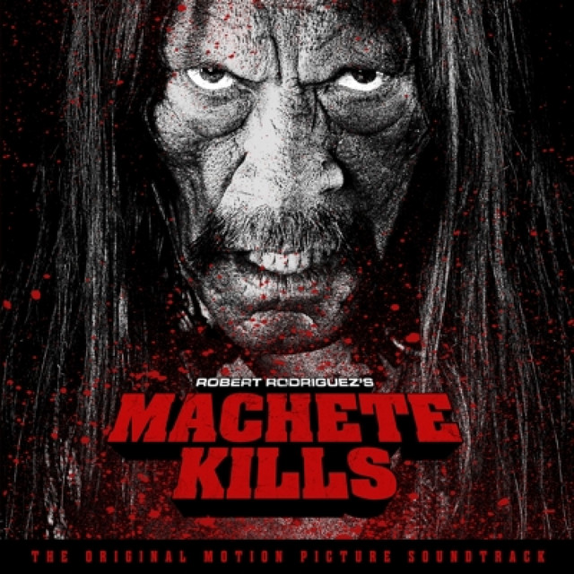 Machete Kills: Soundtrack Album album cover