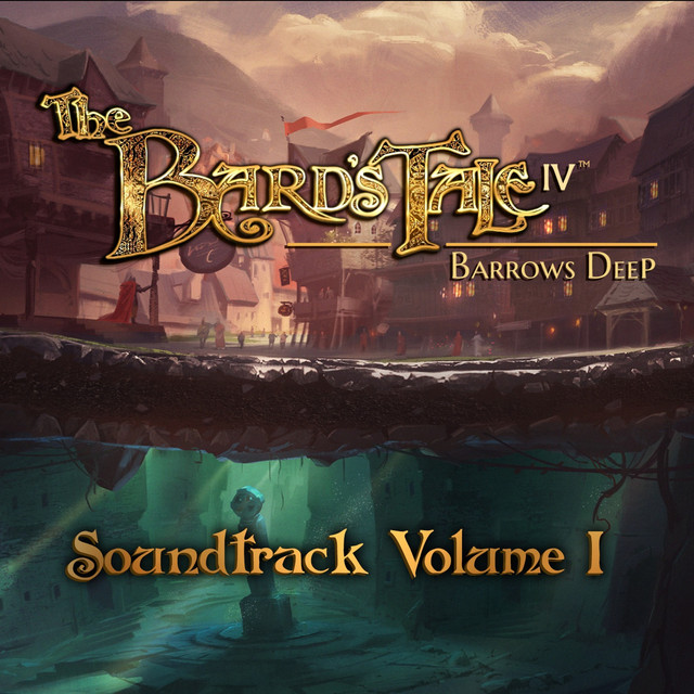 The Bard's Tale IV: Barrows Deep, Vol. 1 (Original Game Soundtrack) album cover
