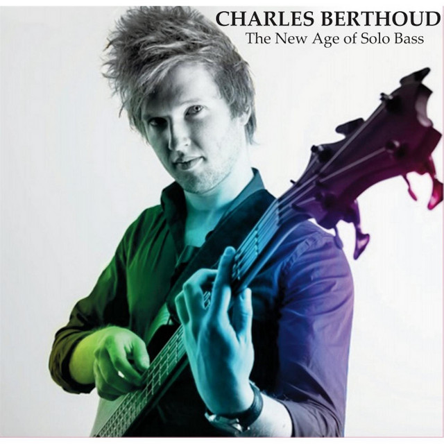 Charles Berthoud: The New Age of Solo Bass album cover
