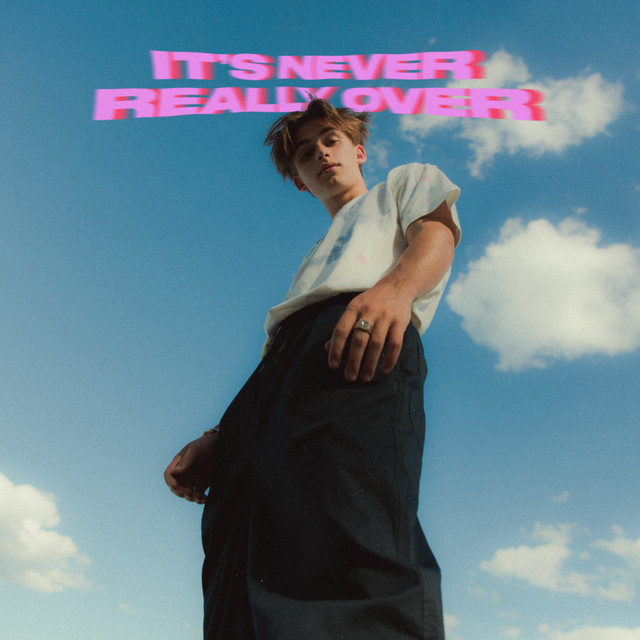 It’s Never Really Over (Expanded) album cover