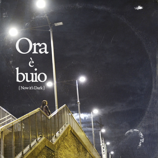 Ora è buio (now it's dark) album cover