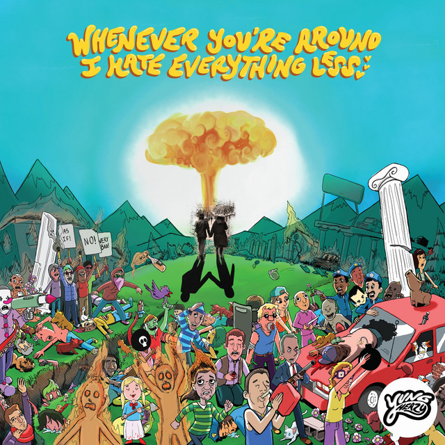 Whenever You're Around I Hate Everything Less album cover