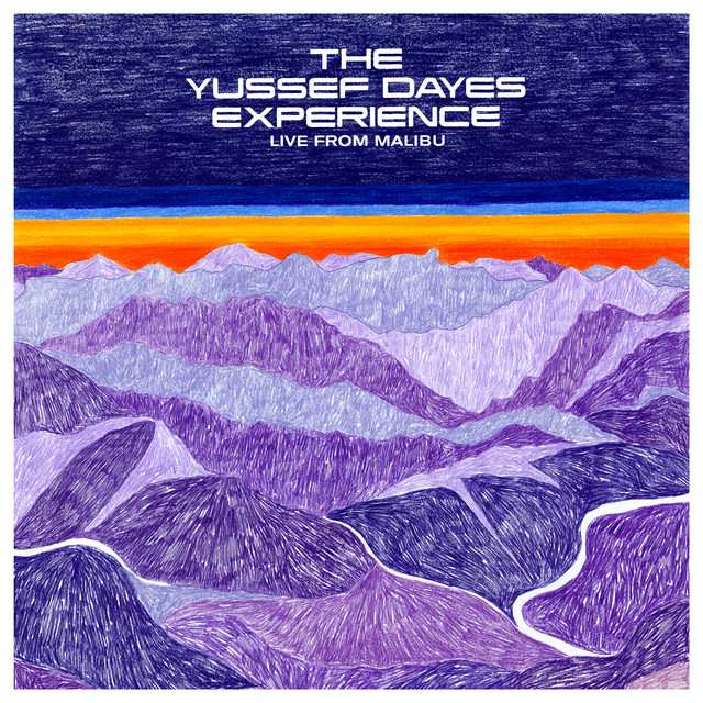 The Yussef Dayes Experience (Live From Malibu) album cover