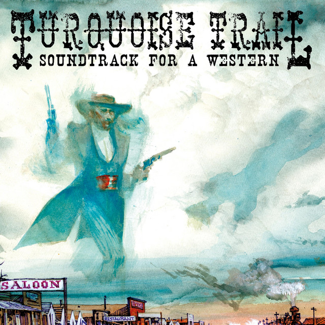Turquoise Trail: Soundtrack for a Western album cover