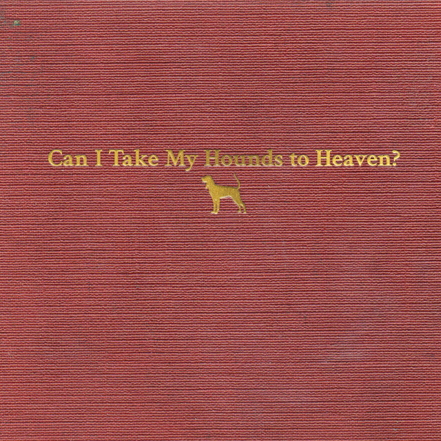 Can I Take My Hounds to Heaven? album cover