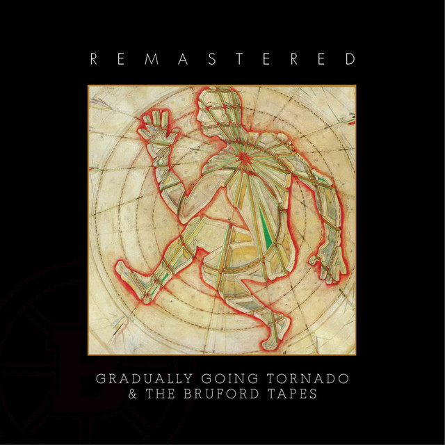 Gradually Going Tornado / The Bruford Tapes (Remastered) album cover