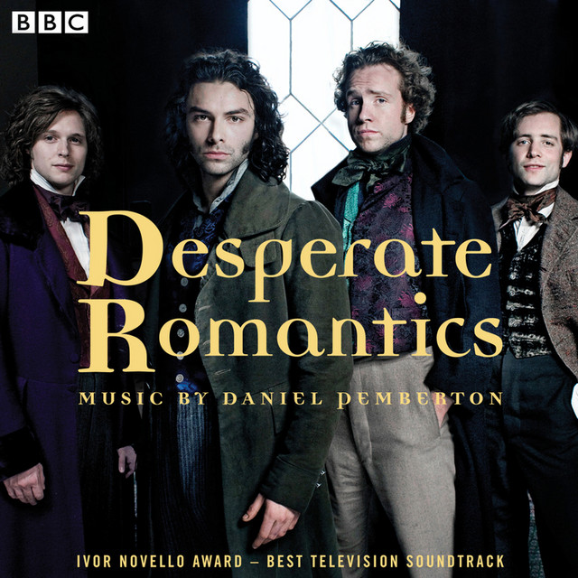 Desperate Romantics: Original Soundtrack From The BBC TV Series album cover