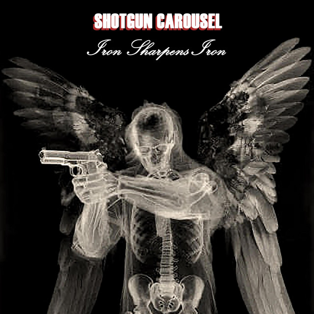 Shotgun Carousel Iron Sharpens Iron album cover