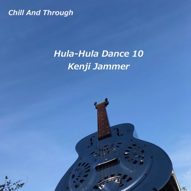 Hula-Hula Dance 10 "Chill And Through" album cover