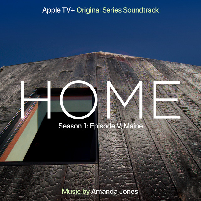 Home: Season 1: Episode V, Maine (Apple TV+ Original Series Soundtrack) album cover