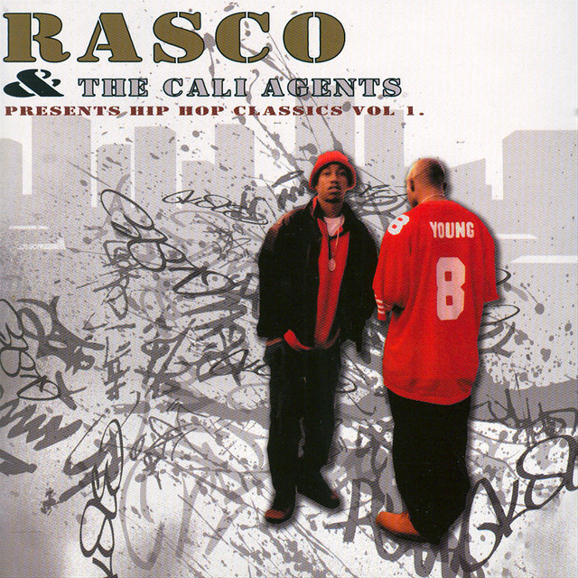 RASCO & THE CALI AGENTS PRESENTS HIP HOP CLASSICS VOL. 1 album cover