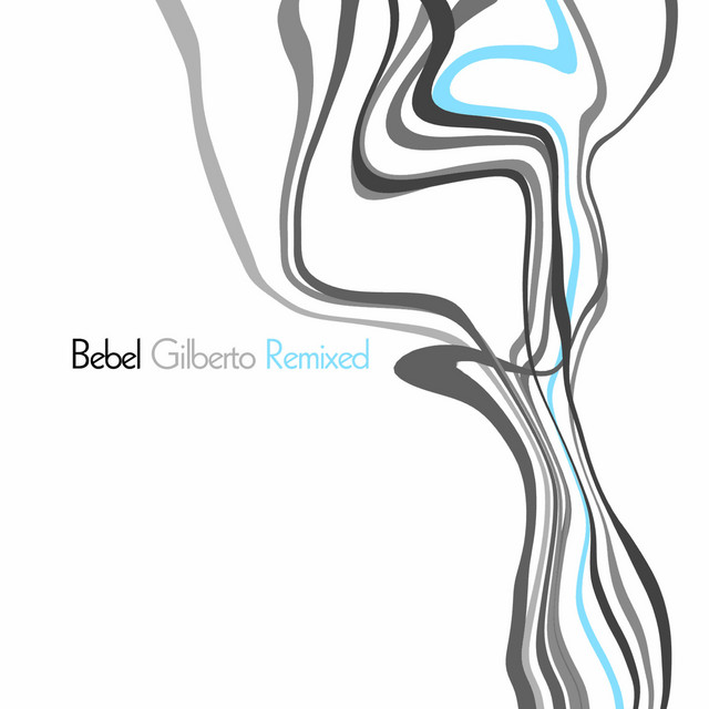 Bebel Gilberto Remixed album cover