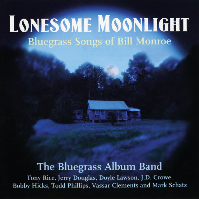 Lonesome Moonlight: Bluegrass Songs Of Bill Monroe album cover