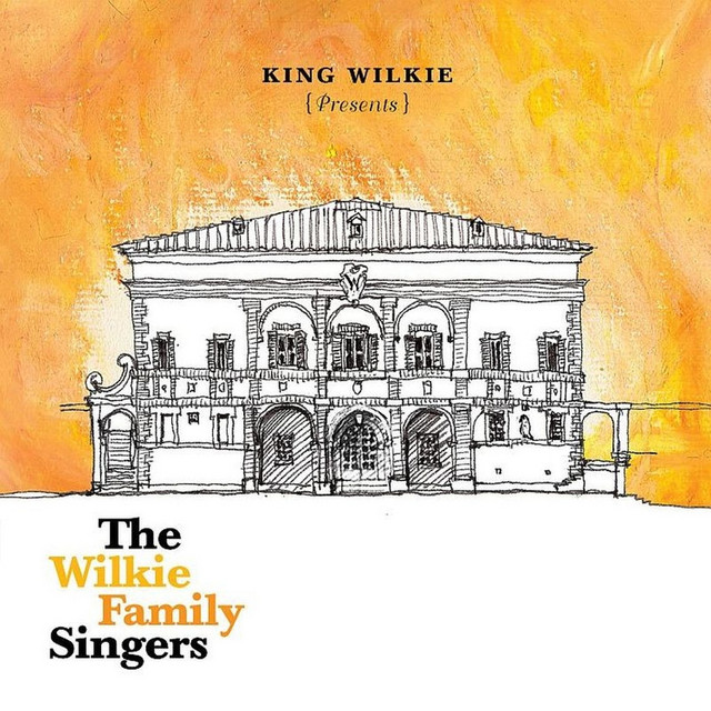 King Wilkie Presents: The Wilkie Family Singers album cover