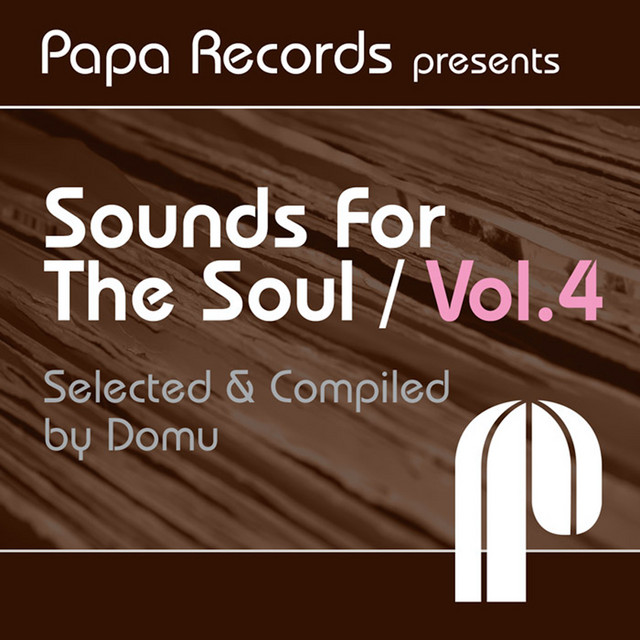 Papa Records Presents Sounds For The Soul, Vol. 4 (Selected & Compiled by Domu) album cover