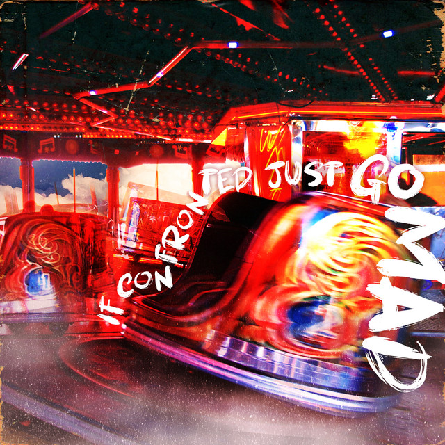 If Confronted Just Go Mad album cover