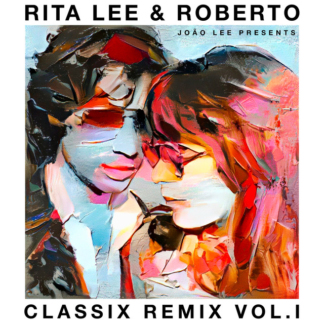 Rita Lee & Roberto – Classix Remix Vol. l album cover