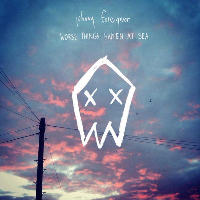 Worse Things Happen At Sea: A Johnny Foreigner Mixtape album cover