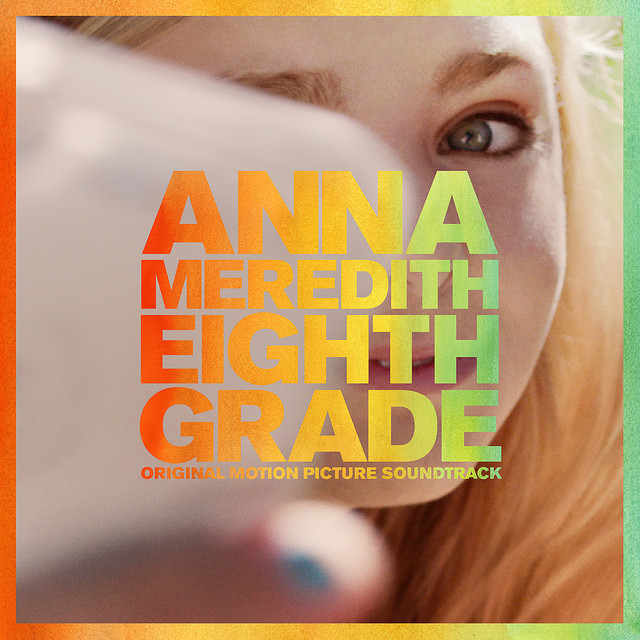 Eighth Grade (Original Motion Picture Soundtrack)