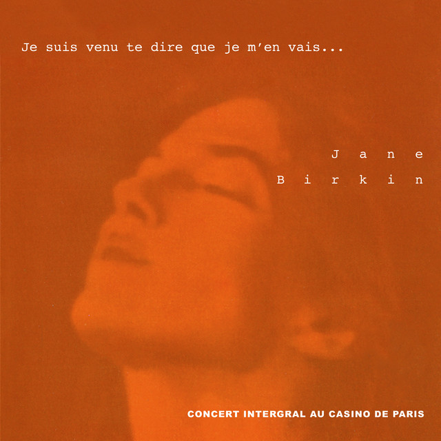 Je suis venu te dire que je m'en vais... (Concert intégral au Casino de Paris) album cover