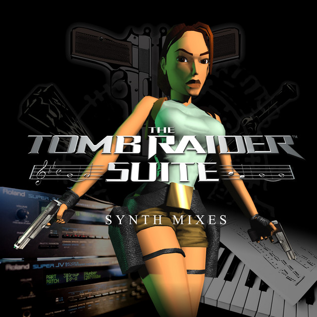 The Tomb Raider Suite Synth Mixes album cover