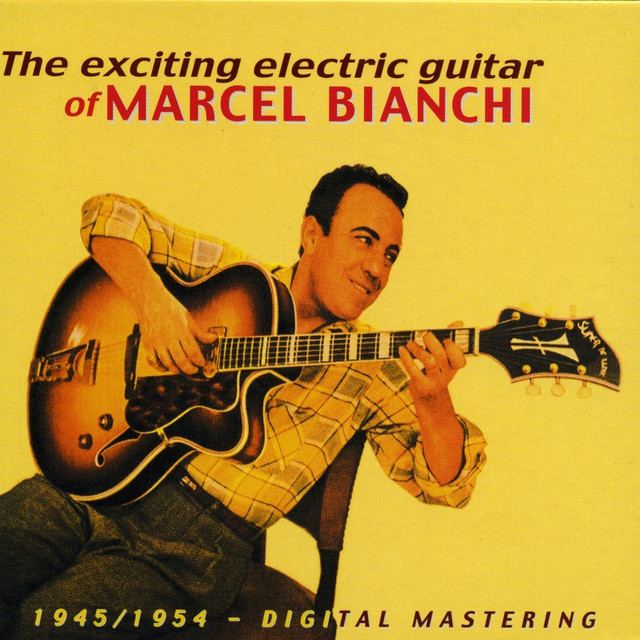The exciting electric guitar of Marcel Bianchi - 1945-1954 - Digital Mastering album cover