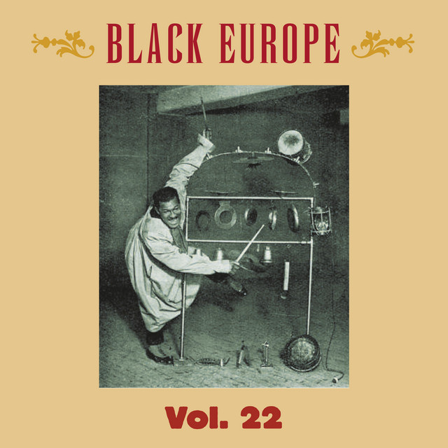Black Europe, Vol. 22: The First Comprehensive Documentation of the Sounds of Black People in Europe Pre-1927 album cover