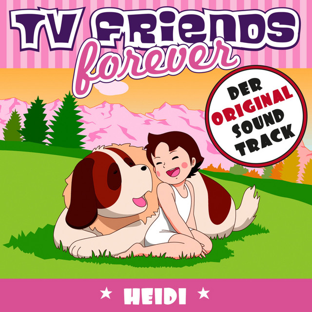 TV Friends Forever - Der Original Sound Track: Heidi album cover