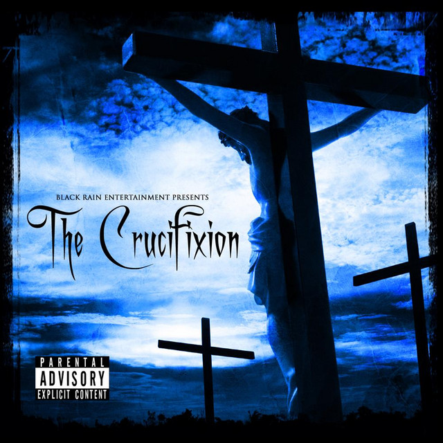 Black Rain Entertainment Presents: Tha Crucifixtion album cover