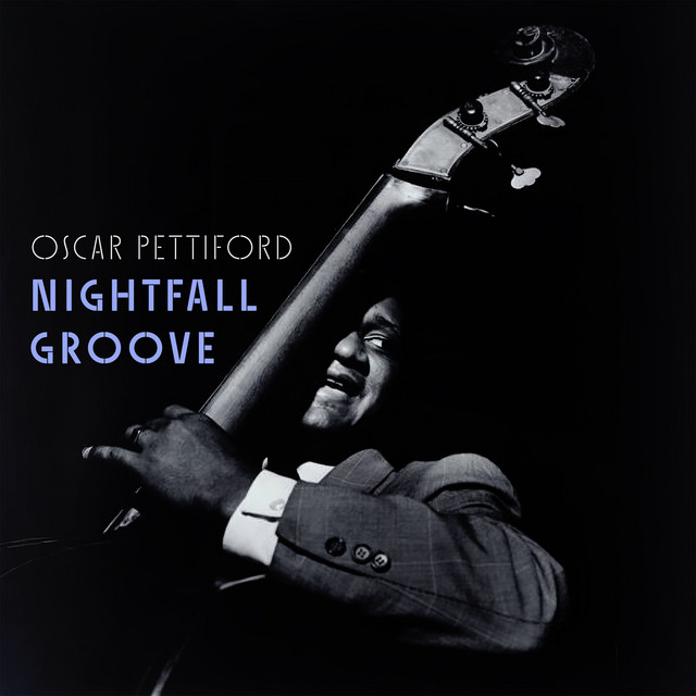 Nightfall Groove - The Deep Swing of Oscar Pettiford album cover