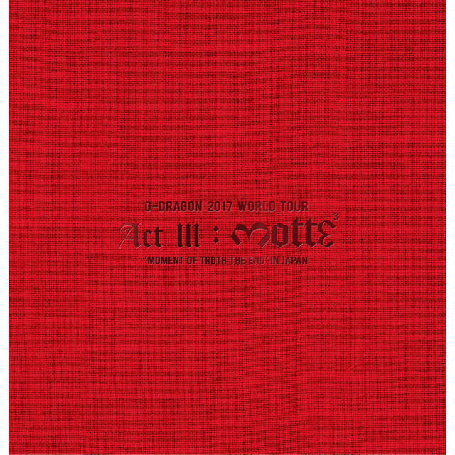 G-DRAGON 2017 WORLD TOUR <ACT III, M.O.T.T.E> IN JAPAN album cover