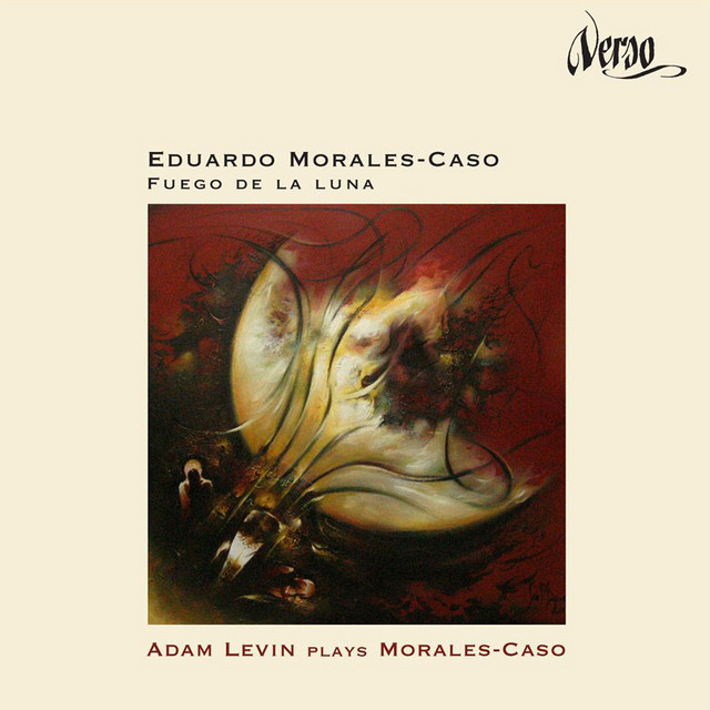 Fuego de la luna: Adam Levin Plays Morales-Caso album cover